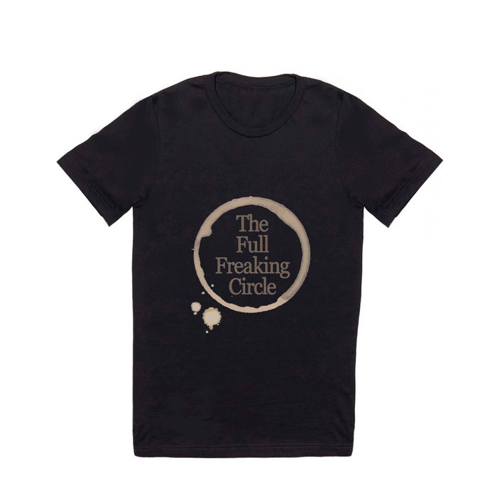 Gilmore Girls Inspired - The Full Freaking Circle T Shirt