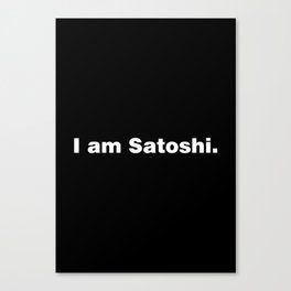 I am Satoshi Canvas Print