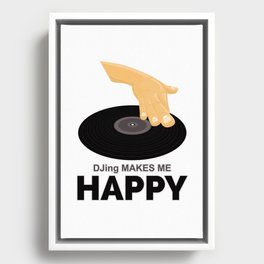 DJing Makes Me Happy Framed Canvas