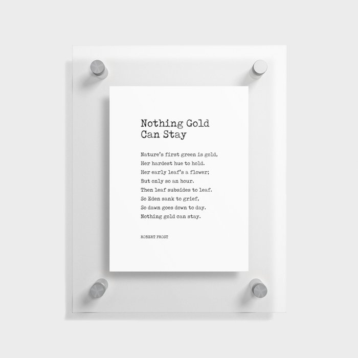 Nothing Gold Can Stay - Robert Frost Poem - Typewriter Print Floating Acrylic Print