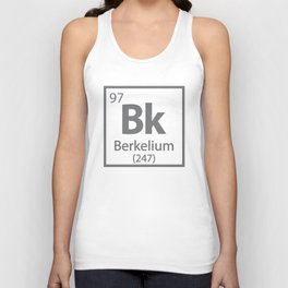 Berkelium - Berkeley Science Periodic Table Unisex Tank Top