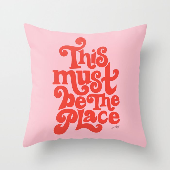 This Must Be The Place (Pink/Red Palette) Throw Pillow
