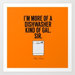 A Dishwasher Kind of Gal (3) Art Print