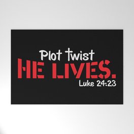 Plot Twist He Lives Luke 24:23 Welcome Mat
