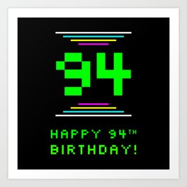 [ Thumbnail: 94th Birthday - Nerdy Geeky Pixelated 8-Bit Computing Graphics Inspired Look Art Print ]