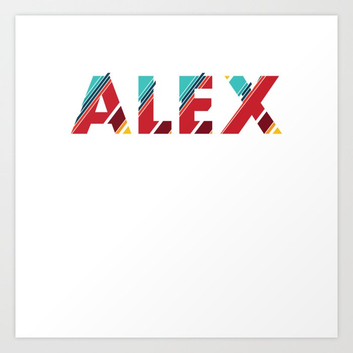My Name Is Alex Art Print By Axel Savvides Society6 My Name Is Alex Art Print By Axel Savvides Society6