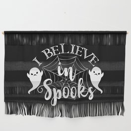I Believe In Spooks Halloween Cool Ghosts Wall Hanging