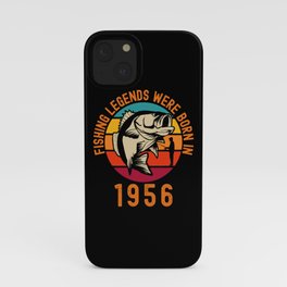 Fishing Legends Were Born In 1956 iPhone Case | Lake, Fish, Graphicdesign, Birthday, Gift Idea, Fishing Dad, Fishing Grandpa, Born In 1956, Fishing Shirt, Boat 