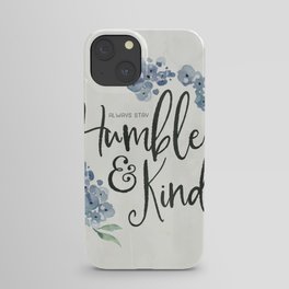 Humble & Kind Floral Quote Art iPhone Case