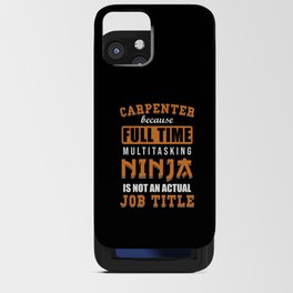 Carpenter Gift funny Saying iPhone Card Case
