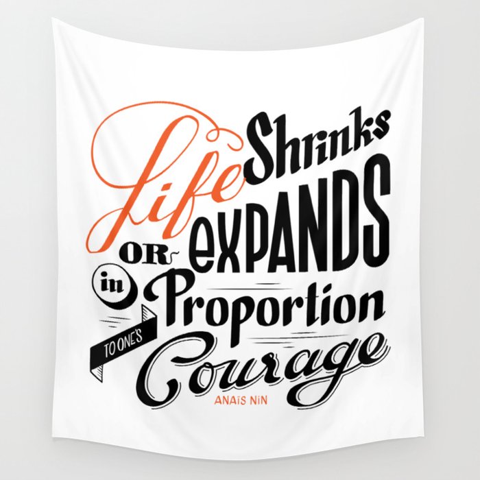 Life shrinks or expands... Wall Tapestry