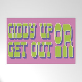 Giddy Up or Get Out  Welcome Mat