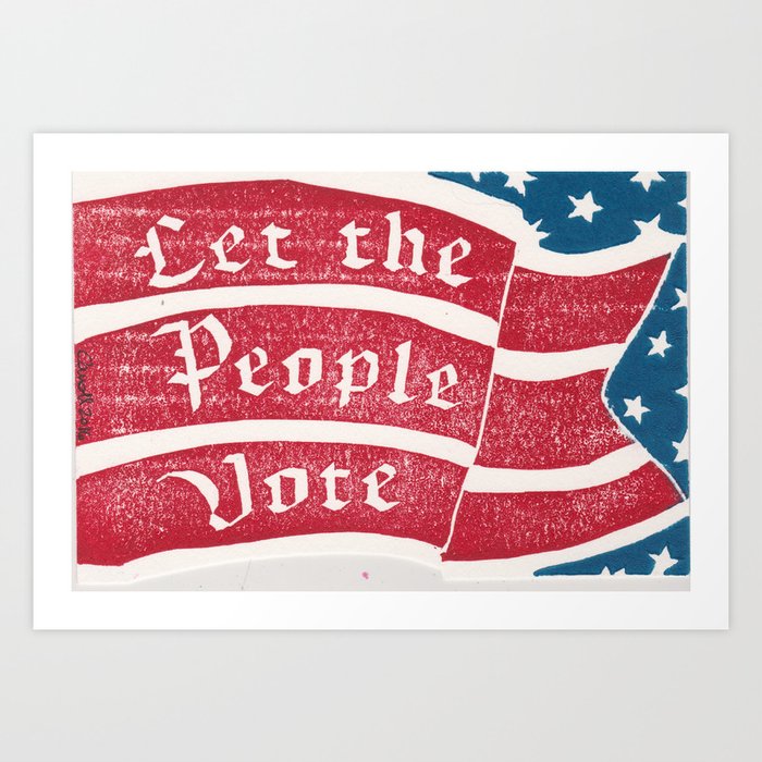 Let The People Vote Art Print By Carrollw Society6