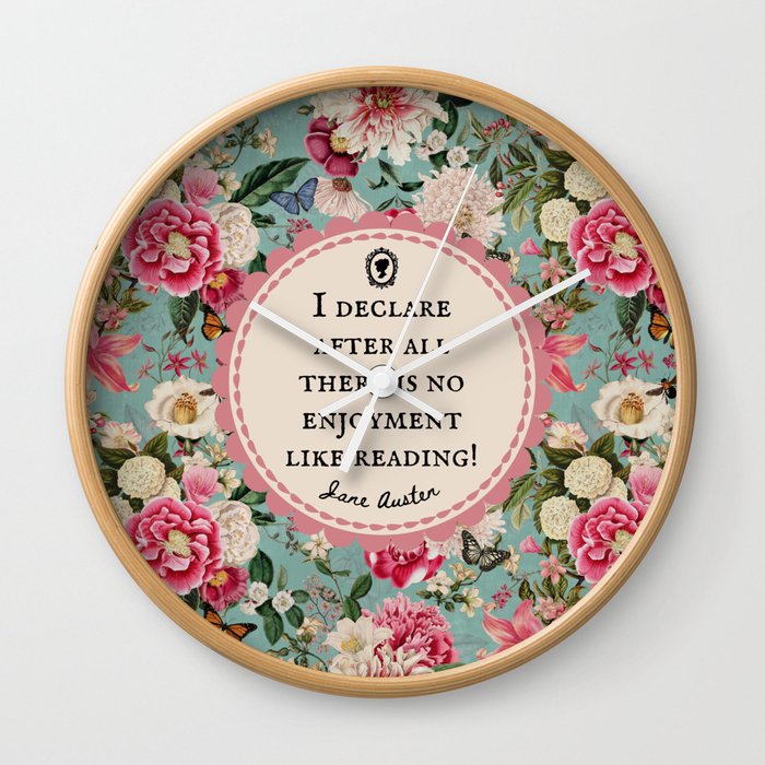 I Declare After All Jane Austen Reading Quote with Vintage Florals Wall Clock