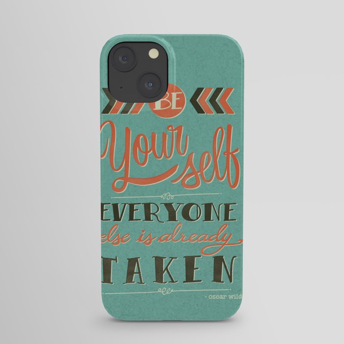 Be yourself everyone else is already taken iPhone Case