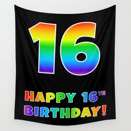 [ Thumbnail: HAPPY 16TH BIRTHDAY - Multicolored Rainbow Spectrum Gradient Wall Tapestry ]