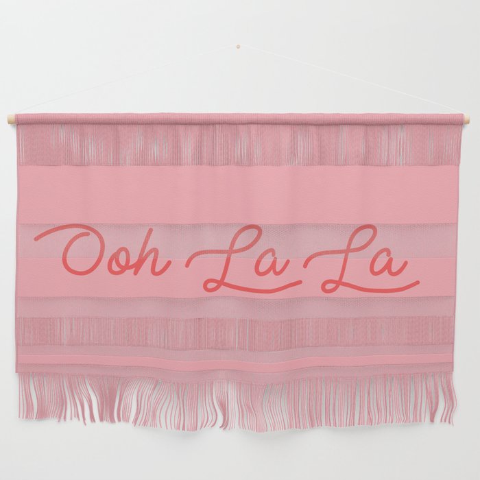 ooh la la Wall Hanging