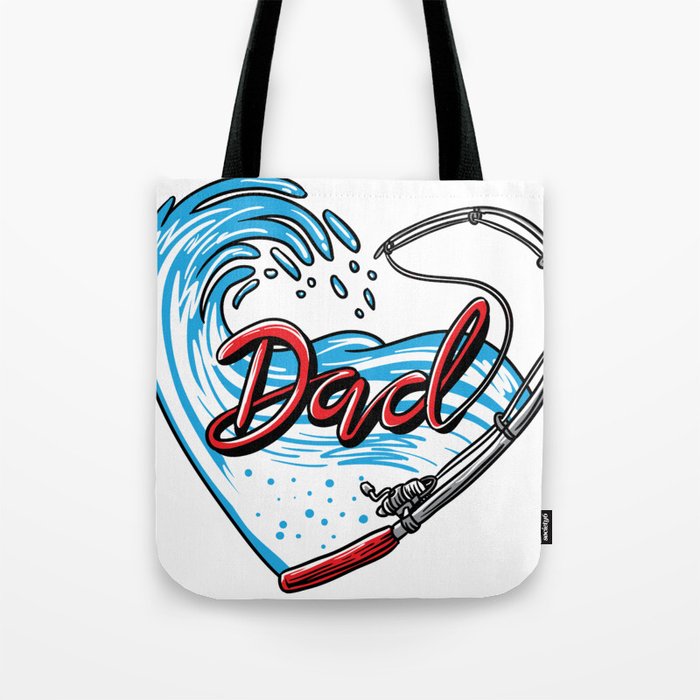 Dad Fishing Shirt Love Daddy Fishing Father S Day Gift Tote Bag By