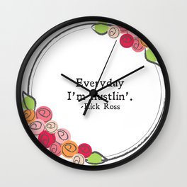 Floral - Hustlin' Wall Clock