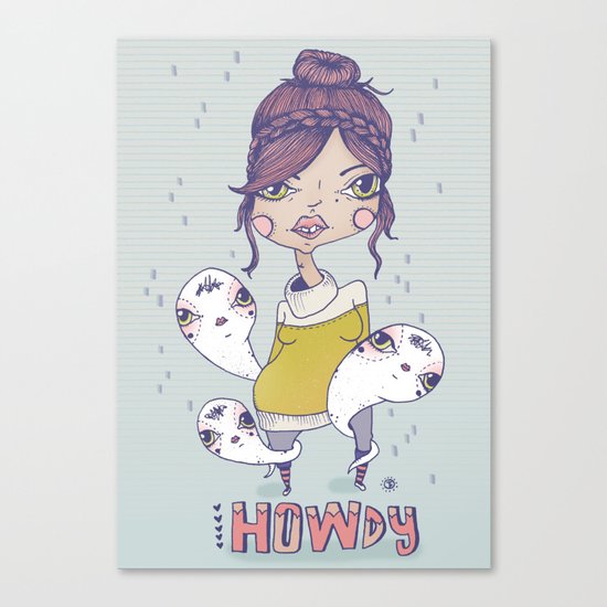 Howdy - From a girl with ghosts Canvas Print