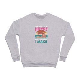 I sew a piece of my heart into everything I make Crewneck Sweatshirt