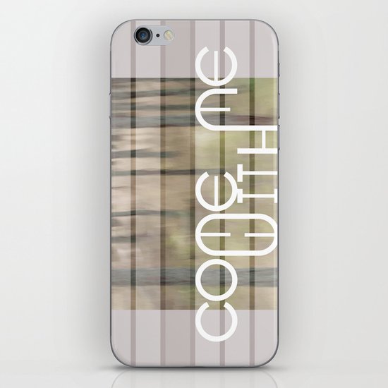 Come with me iPhone & iPod Skin
