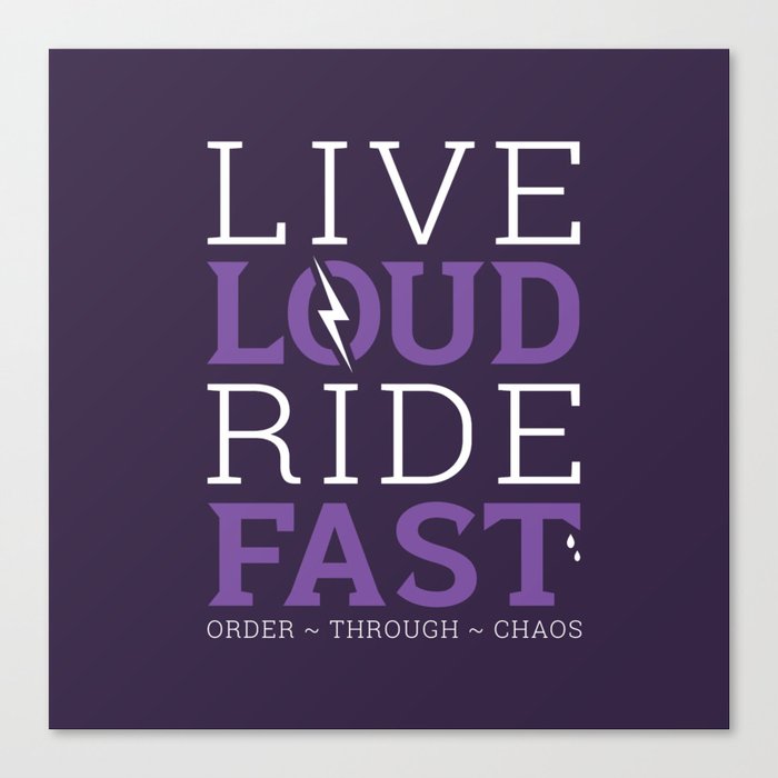 Live Loud, Ride Fast Canvas Print