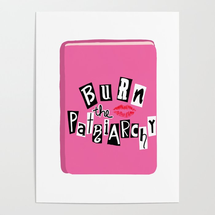 Burn The Patriarchy Poster
