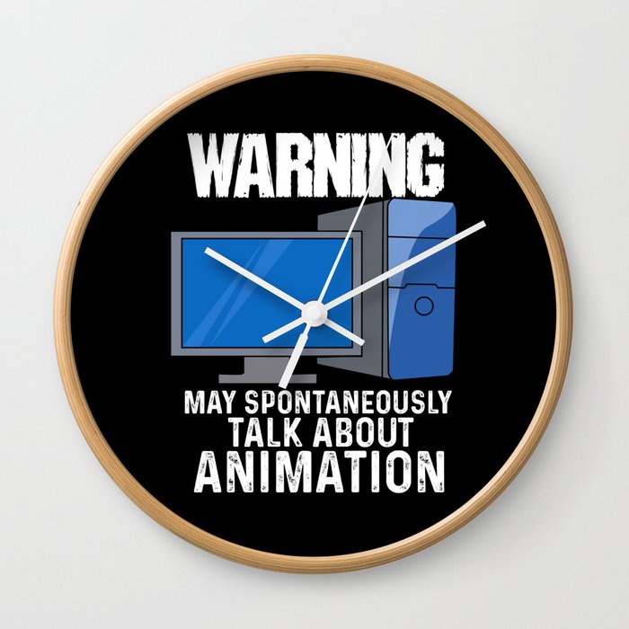 Warning May Spontaneously Talk About Animation Wall Clock