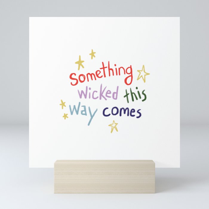 Something Wicked This Way Comes Mini Art Print