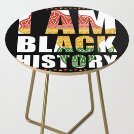 I am Black History Side Table