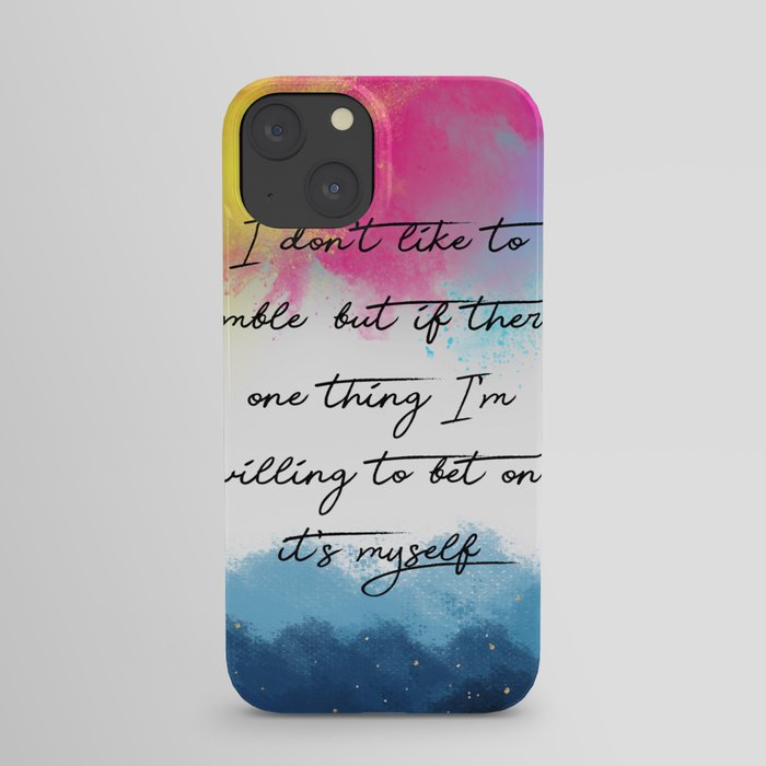 Quotes Home Art I dont like to gamble iPhone Case