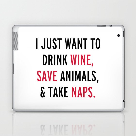 Drink Wine & Save Animals Funny Quote Laptop & iPad Skin