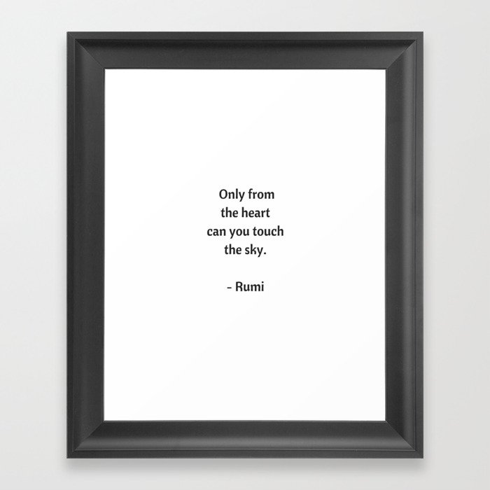 Rumi Inspirational Quotes Only From The Heart Can You Touch The Sky Framed Art Print By Inpireme Society6
