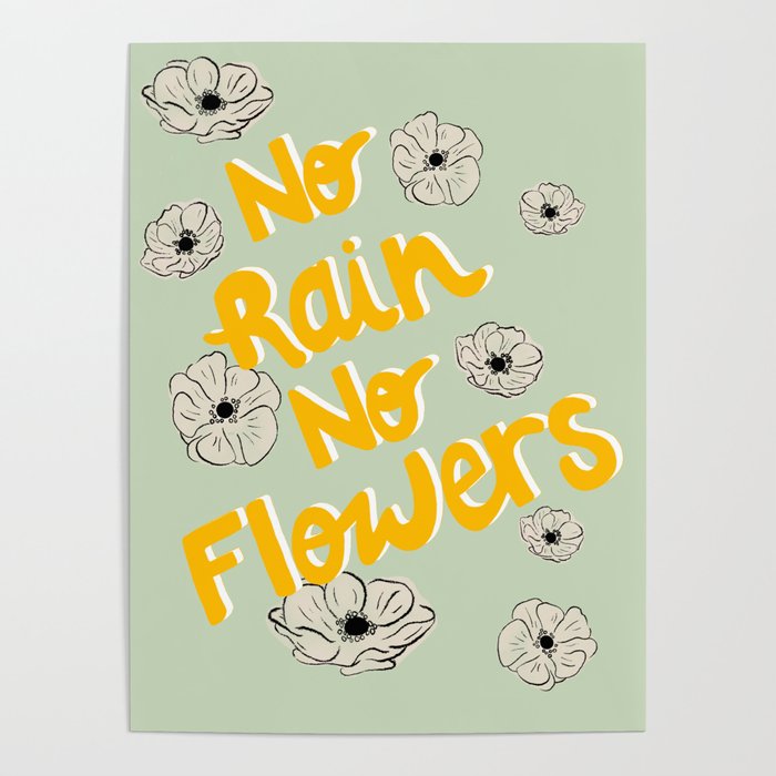 No Rain No Flowers Poster | Graphic-design, Digital, Flower, Rain, Green, Orange