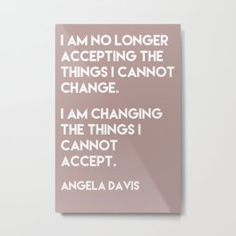 Angela Davis Change Quote Print Metal Print | Feminism, Digital, Civil Rights, Activist, Quote, Change, Motivation, Graphicdesign, Inspiration, Girl Power 