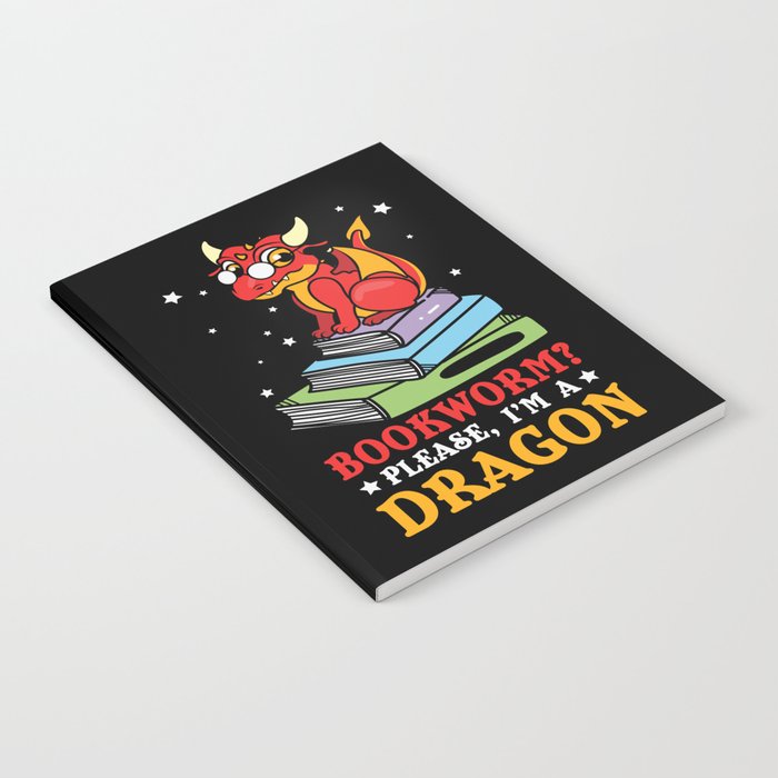 Bookworm? Please I'm A Dragon Notebook