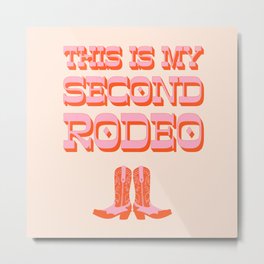This is My Second Rodeo (pink and orange old west letters) Metal Print