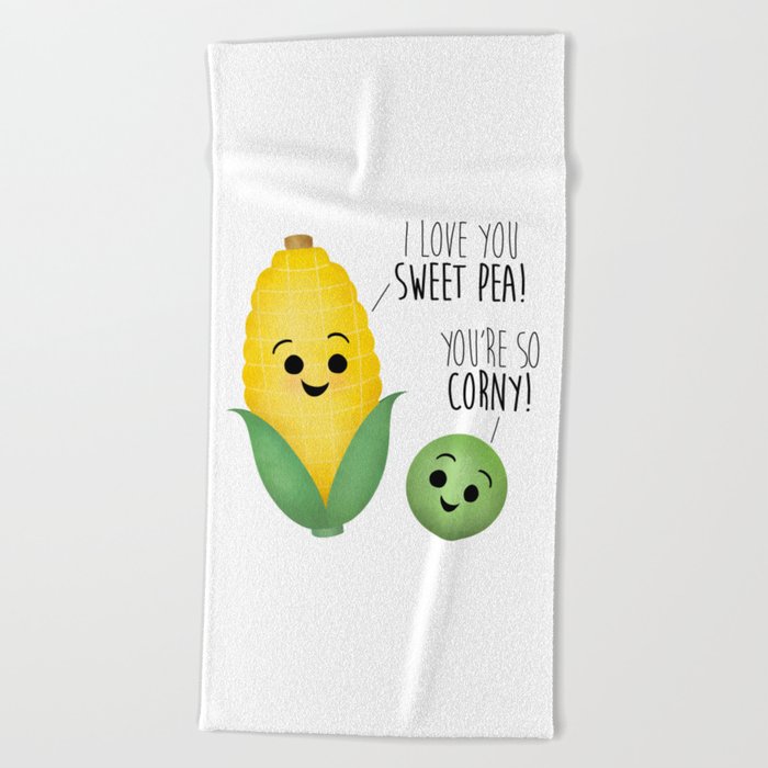 I Love You Sweet Pea Re So Corny Beach Towel By Avenger Society6 I Love You Sweet Pea Re So Corny Beach Towel