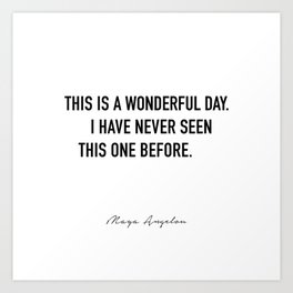 This is a wonderful day. Art Print