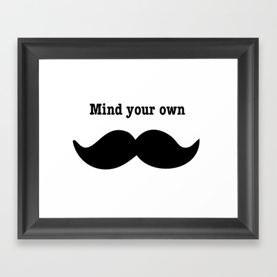 Your Mustache Framed Art Print