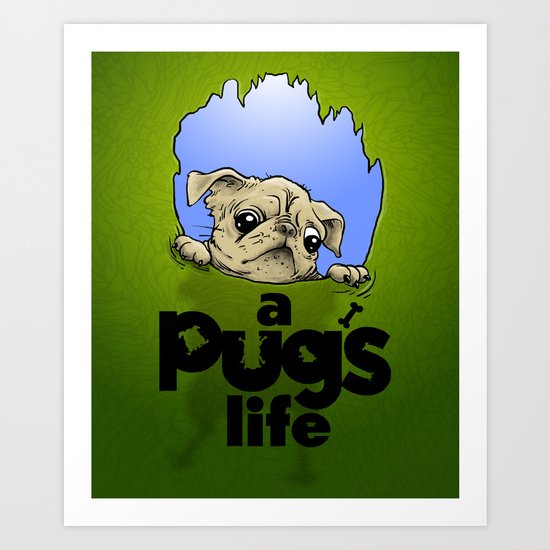 a Pug's life Art Print