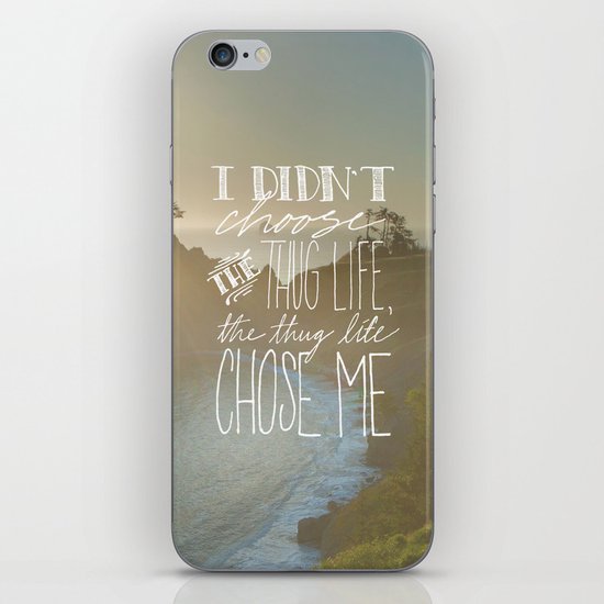 Oddly Placed Quotes 2 : Thug Life iPhone & iPod Skin