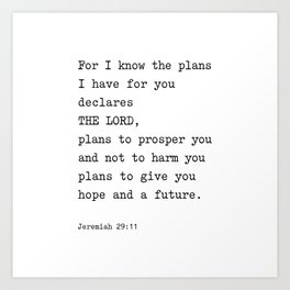 Jeremiah 29:11, For I Know The Plans I have for you Art Print