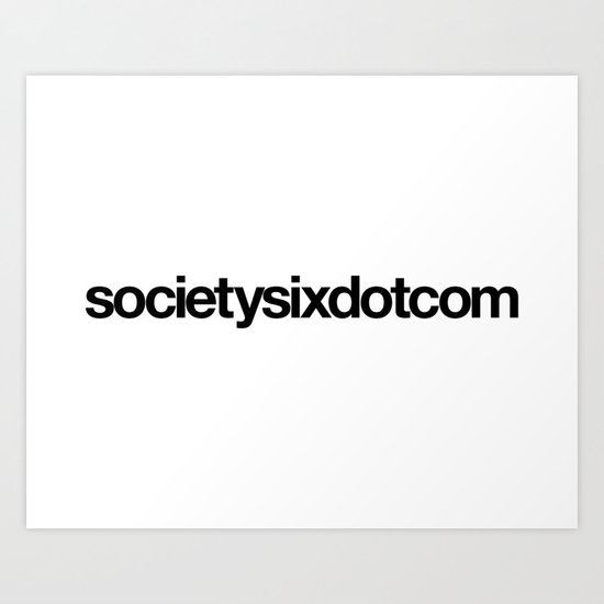 SOCIETYSIXDOTCOM Art Print