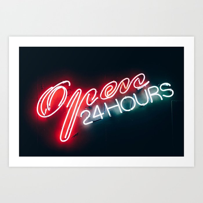 Open 24 hours Art Print