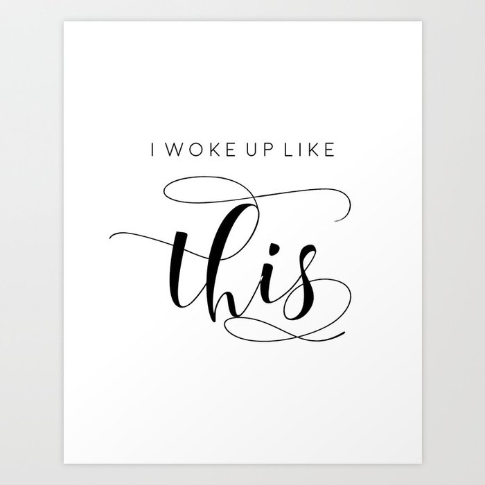 Printable Art I Woke Up Like This Quote Formation Flawless Girls Bedroom Decor Girls Room Decor Art Print By Alextypography