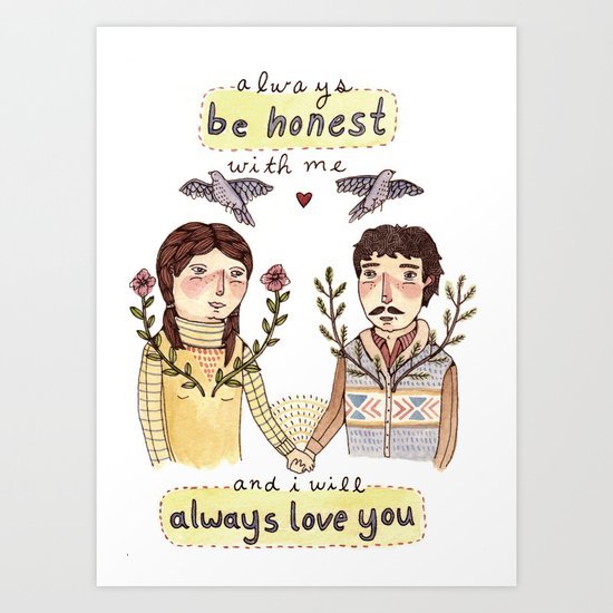Always Be Honest Art Print