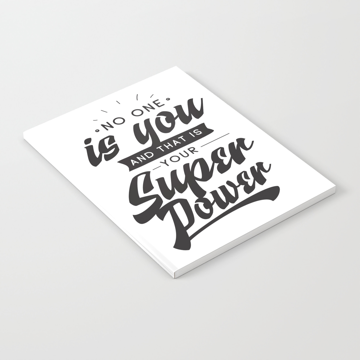 No one is you and that is your super power - hand drawn quotes  illustration. Funny humor. Life sayings. Notebook by The Life Quotes |  Society6