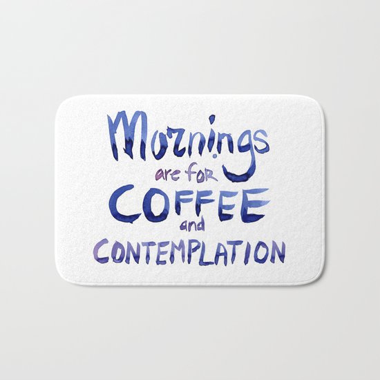 Mornings are for Coffee and Contemplation Stranger Things Quote Bath Mat